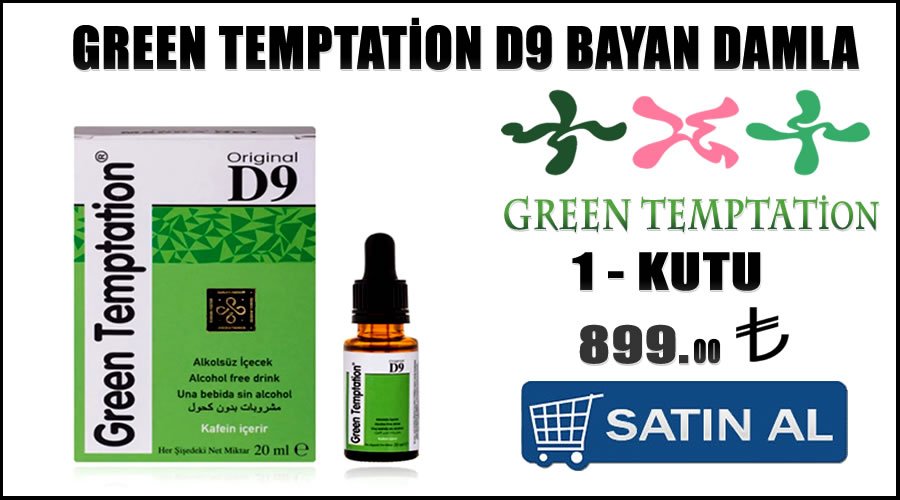 Green temptation D9 damla sipariş hattı